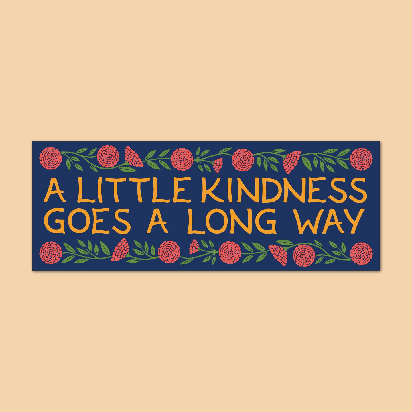 A Little Kindness Goes a Long Way bumper sticker